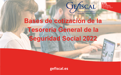 Bases de cotización de la Tesorería General de la Seguridad Social para 2022