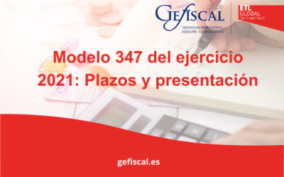 Modelo 347 del ejercicio 2021: Plazos y presentación