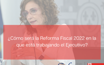 ¿Cómo será la Reforma Fiscal 2022?