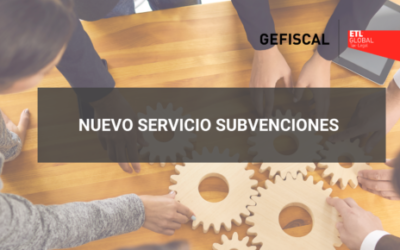 GEFISCAL ETL Global presenta su nuevo Servicio de Subvenciones